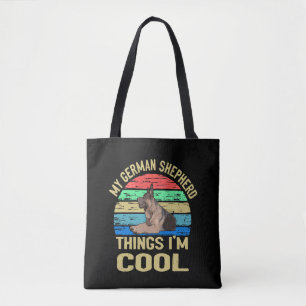 6 Mijn Duitse herder ding Ik ben cool Tote Bag