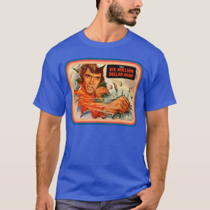 6 miljoen dollar man grappig t-shirt