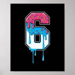 6 Nummer Zes Team Sporten Ijs Drip 67 Zes Zeven Poster
