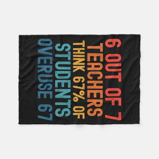 6 Out Of 7 Teachers Six Seven Meme Students Overus Fleece Deken (Voorkant (Horizontaal))
