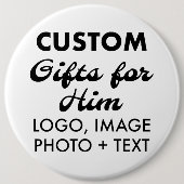 6" Ronde Button Pin Badge Custom Gifts voor Hem (Voorkant)