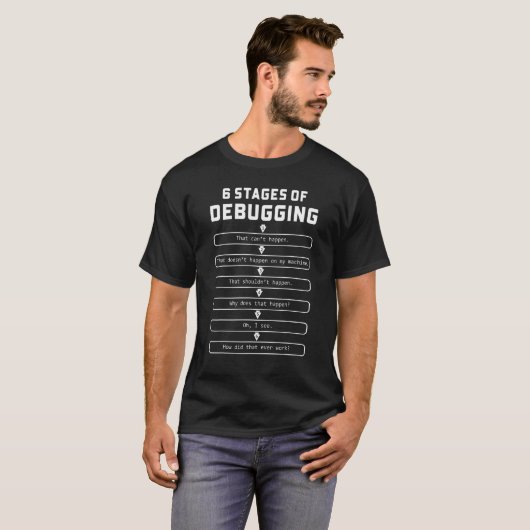 6 Stadia van het Debuggen van Coder Codeur Program T-shirt (Voorkant volledig)