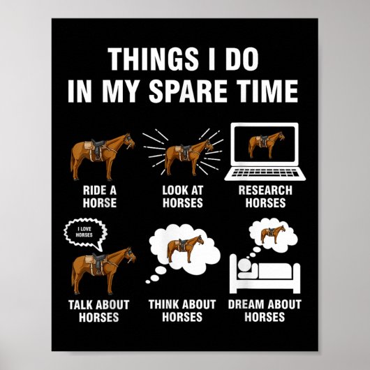6 Things I Do In My Spare Time - Horse Riding  Poster (Voorkant)