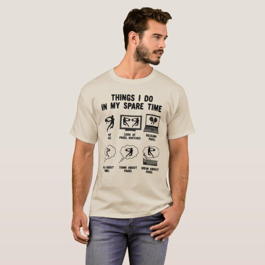 6 Things I Do in my Spare Time Padel Tennis T-shirt (Voorkant volledig)