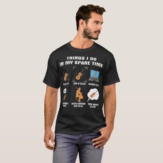 6 Wat ik doe in mijn reservetijd Cello Player T-shirt (Voorkant volledig)