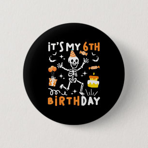 6de verjaardag kinderen grappig skelet 6de verjaar ronde button 5,7 cm