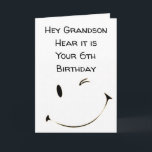 ***6e BIRTHDAY GRANDSON*** Kaart<br><div class="desc">HOOP DAT UW BIRTHDAY ***IS ZO SPECIAAL ALS U**** BEDANKT VOOR HET OPSLAAN MET 1 VAN MIJN 8 OPSLAGEN EN HERINNERT U KUNT DE VERSE BINNEN EN UIT VERANDEREN!!!!!</div>