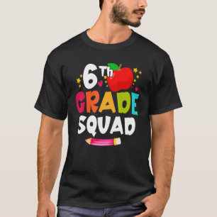 6e Grade Squad Terug naar school Zesde graad Teac T-shirt