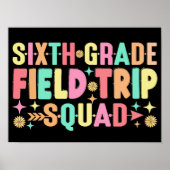 6e klas Field Trip Squad Grappige Studenten Leraar Poster (Voorkant)
