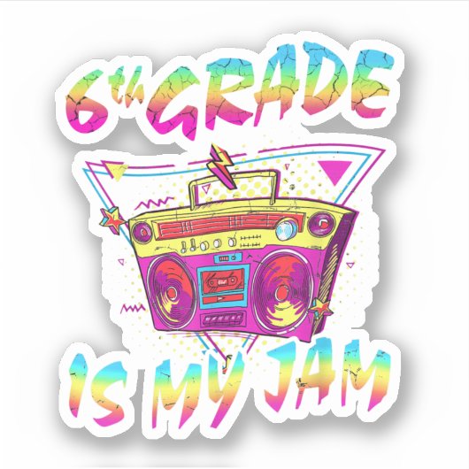 6e klas is mijn eerste schooldag grappenmaakster sticker (Voorkant)