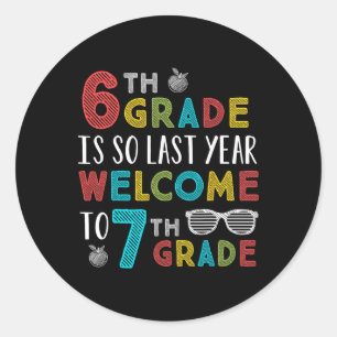 6e klas is zo vorig jaar welkom in de 7e klas thee ronde sticker