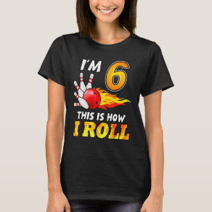 6e verjaardag bowling Dit is hoe ik rol 6 jaar ol T-shirt
