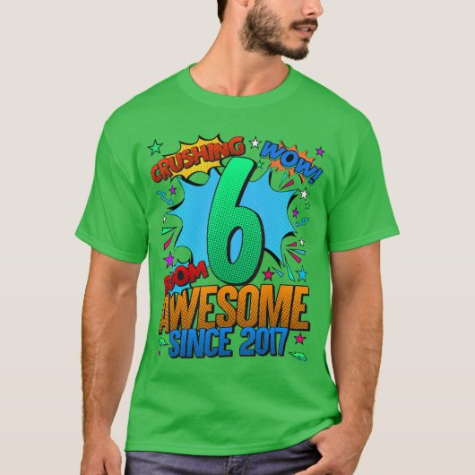 6e verjaardag Comic Style Geweldig sinds 2017 6 ja T-shirt (Voorkant)