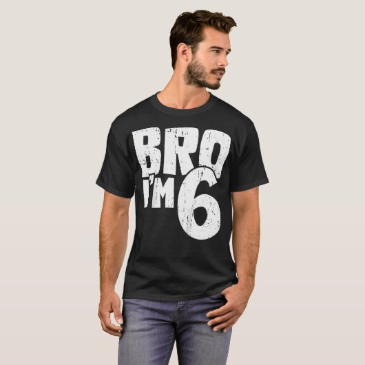 6e verjaardag jongen bro im 6 jaar oud t-shirt (Voorkant volledig)