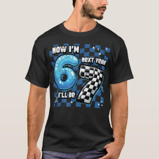 6e Verjaardag Nu Ben Ik 6 Volgend Jaar 7 Zes Zeven T-shirt
