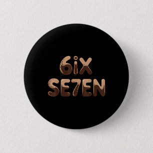 6ix Se7en Grappige 67 Six Seven Meme Koffie Espres Ronde Button 5,7 Cm