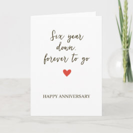 6st Anniversary – Six Year Down Forever to Go Kaart