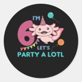 6th Birthday Axolotl Six Year Old Sweet Axolotls Ronde Sticker