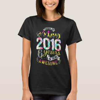 6th Birthday Flowers   For Girls Born In May 2016 T-shirt