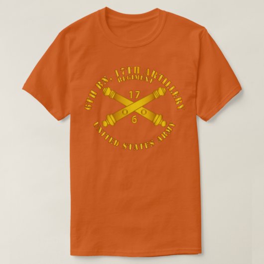 6th Bn 17th Field Artillery Regt w Arty Branch T-shirt (Design voorkant)