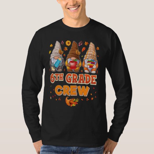 6th Grade Crew Gnomes Thanksgiving Grateful Sixth T-shirt (Voorkant)