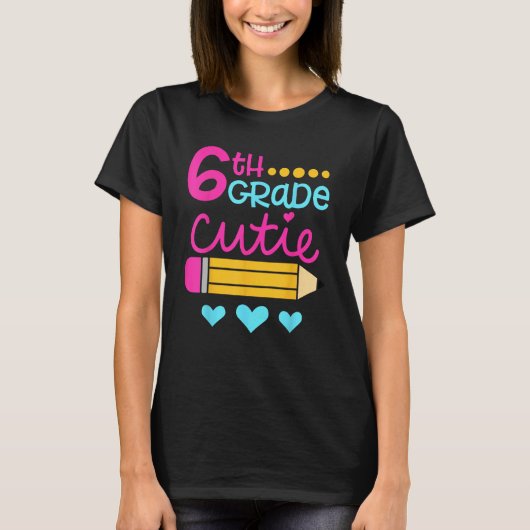 6th Grade Cutie First Day of School Back to School T-shirt (Voorkant)
