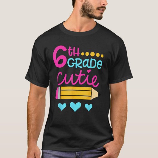 6th Grade Cutie First Day of School Back to School T-shirt (Voorkant)