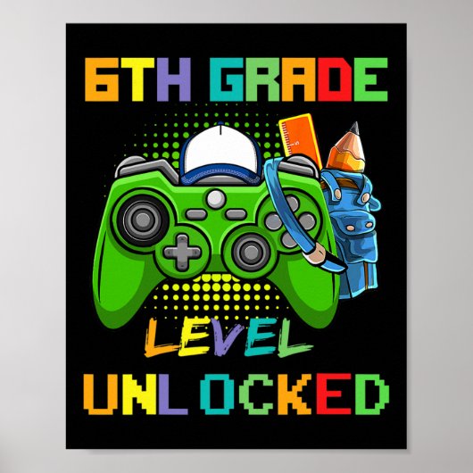 6th Grade Level Unlocked Video Game Back To School Poster (Voorkant)
