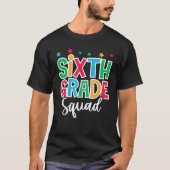 6th Grade Squad First Day of School Welcome Back t T-shirt (Voorkant)