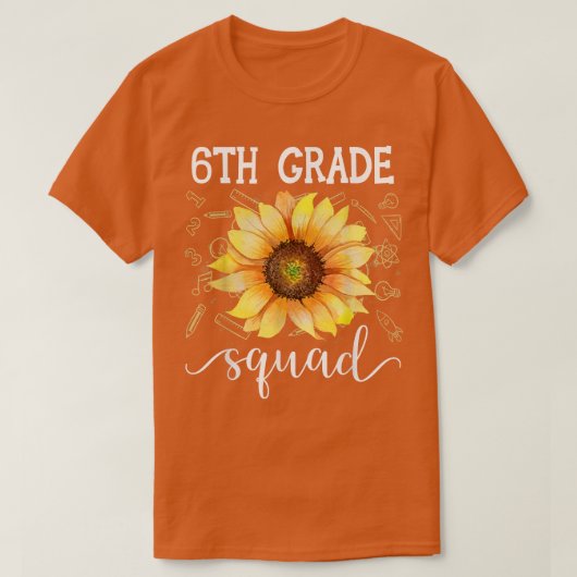6th Grade Squad Funny Sunflower Teacher Back To Sc T-shirt (Design voorkant)