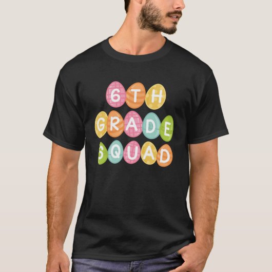 6th Grade Squad Teacher Student Team Happy Easter  T-shirt (Voorkant)