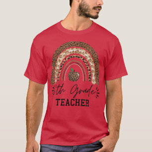 6th grade teacher rainbow leopard rainbow funny Th T-shirt