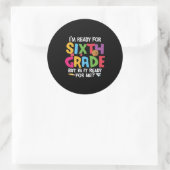 6th Grade Teacher Ready For Sixth Grade Ronde Sticker (Tas)