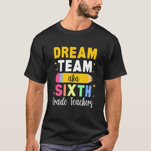6th Grade Teachers T-shirt (Voorkant)