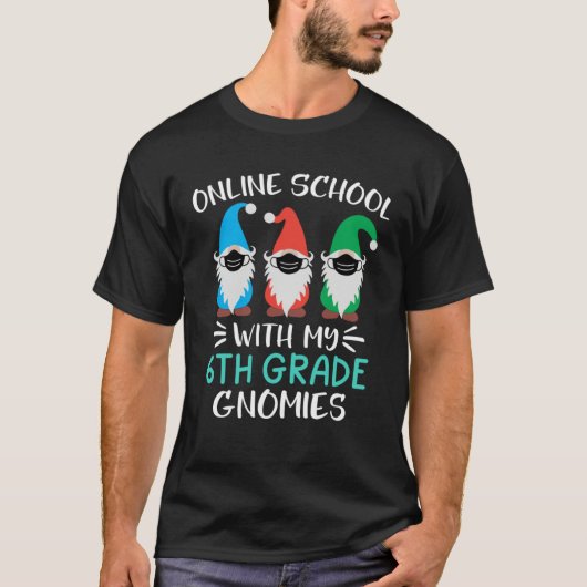 6th Grade Virtual Learning Back To School Gnomes T-shirt (Voorkant)