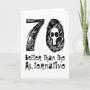 70 beter dan alternatieve 70e grappige geboortedag kaart
