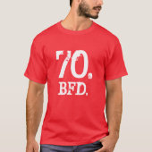 70. BFD T-SHIRT (Voorkant)