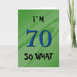 70 Dus wat 70e verjaardag Grappige quote Kaart