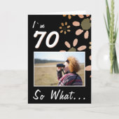 70 Dus wat een grappig citaat 70e verjaardag bloem Kaart (Voorkant)