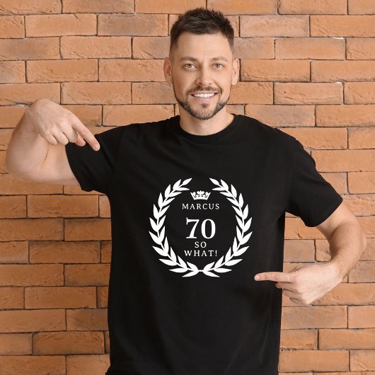 70 Dus wat een grappige Laurel Krans Kroon 70e ver T-shirt