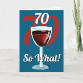 70 Dus wat een grappige rode wijn 70ste verjaardag Kaart (Voorkant)