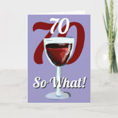 70 Dus wat een grappige rode wijn 70ste verjaardag Kaart (Voorkant)