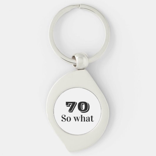 70 dus wat Funny Gezegde 70th Birthday Sleutelhanger (Voorkant)