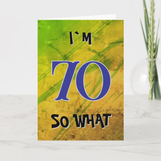 70 dus wat Funny Quote 70th Birthday Kaart (Voorkant)