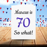 70 dus wat Funny Quote 80th Birthday Card Kaart<br><div class="desc">70 dus wat Funny Quote 80th Birthday Card. Een grappig en inspirerend wenskaart voor een man of een vrouw die de 70ste verjaardag viert. Het komt met een grappig citaat 70, dus wat, en is perfect voor een persoon met een gevoel van humor. Voeg jouw naam en het bericht binnen...</div>