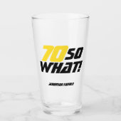 70 dus wat Funny Quote Modern 70th Birthday Glas (Voorkant)