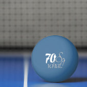 70 dus wat Funny Quote Script 70th Birthday Pingpongbal (Net)