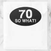 70 Dus Wat - Grappige 70ste Verjaardag Ovale Sticker (Tas)