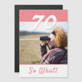 70 Dus wat Inspirerende 70e Verjaardag Magneetkaar (Voorkant / Achterkant)
