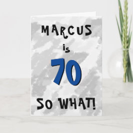 70 dus wat Leuke Quote en Naam Blauw 70ste Verjaar Kaart
